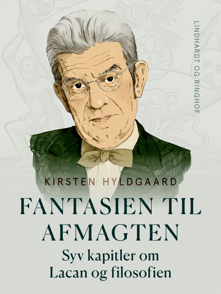 Fantasien til afmagten. Syv kapitler om Lacan og filosofien