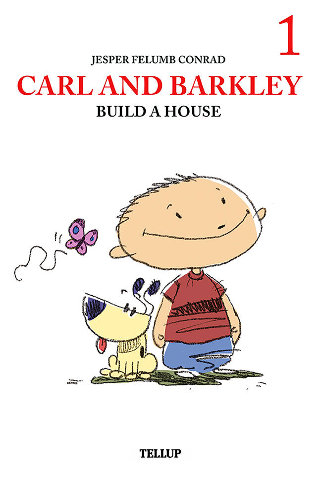 Carl and Barkley #1: Carl and Barkley Build a House - Carl and Barkley