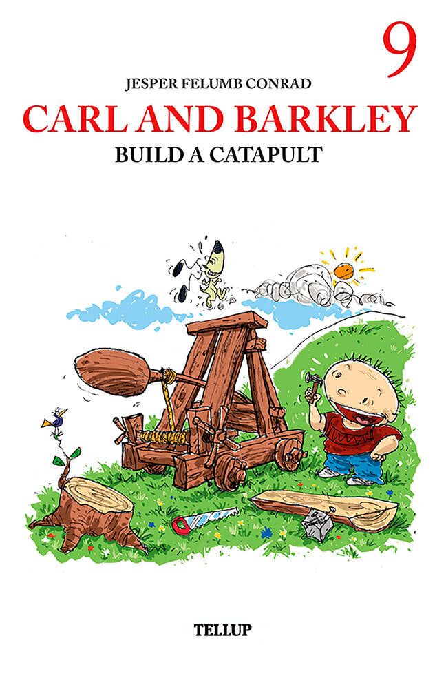 Carl and Barkley #9: Carl and Barkley Build a Catapult - Carl and Barkley