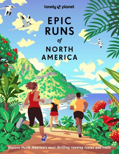 Lonely Planet Epic Runs Of North America