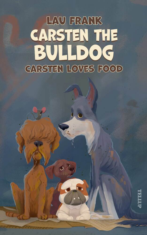 Carsten the Bulldog #2: Carsten Loves Food - Carsten the Bulldog