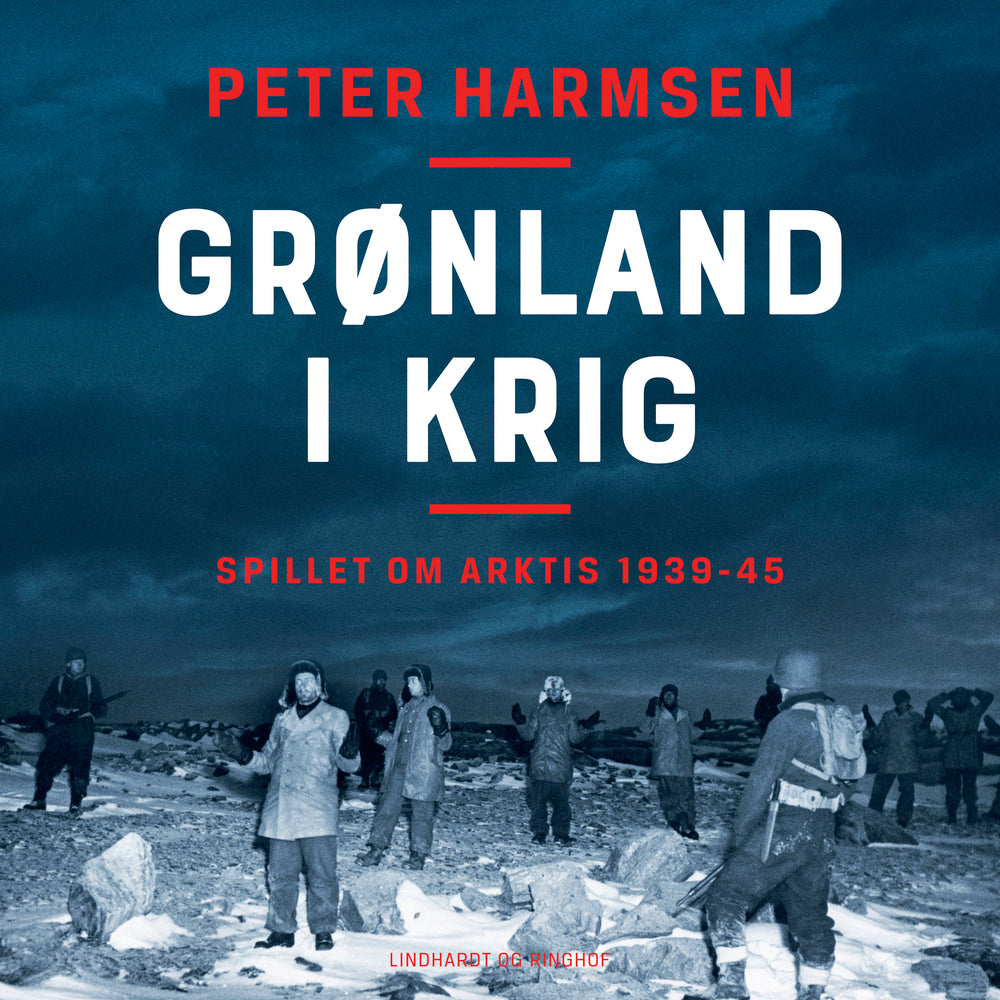 Grønland i krig – Spillet om Arktis 1939–45