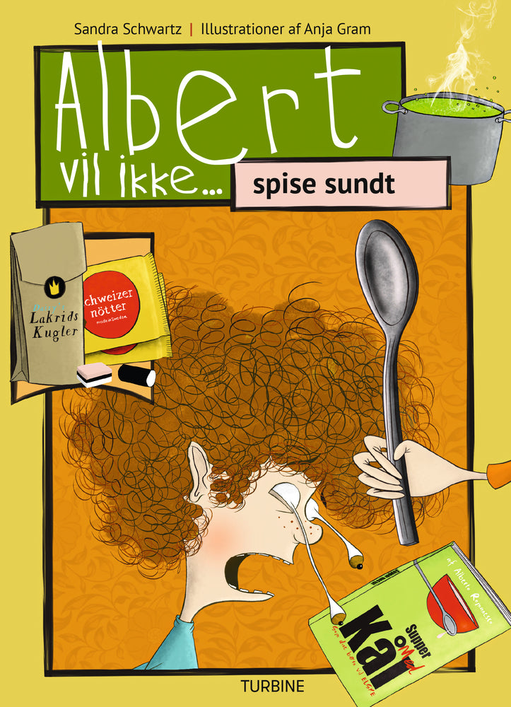 Albert vil ikke... spise sundt