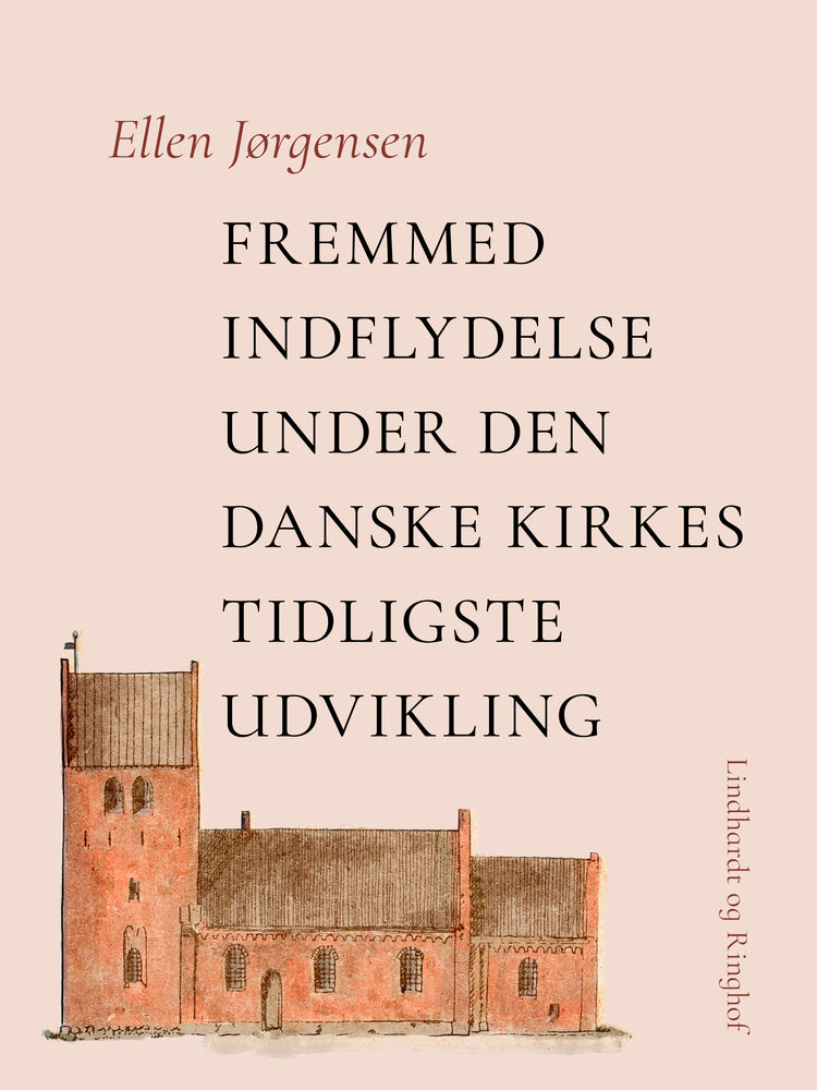 Fremmed indflydelse under den danske kirkes tidligste udvikling