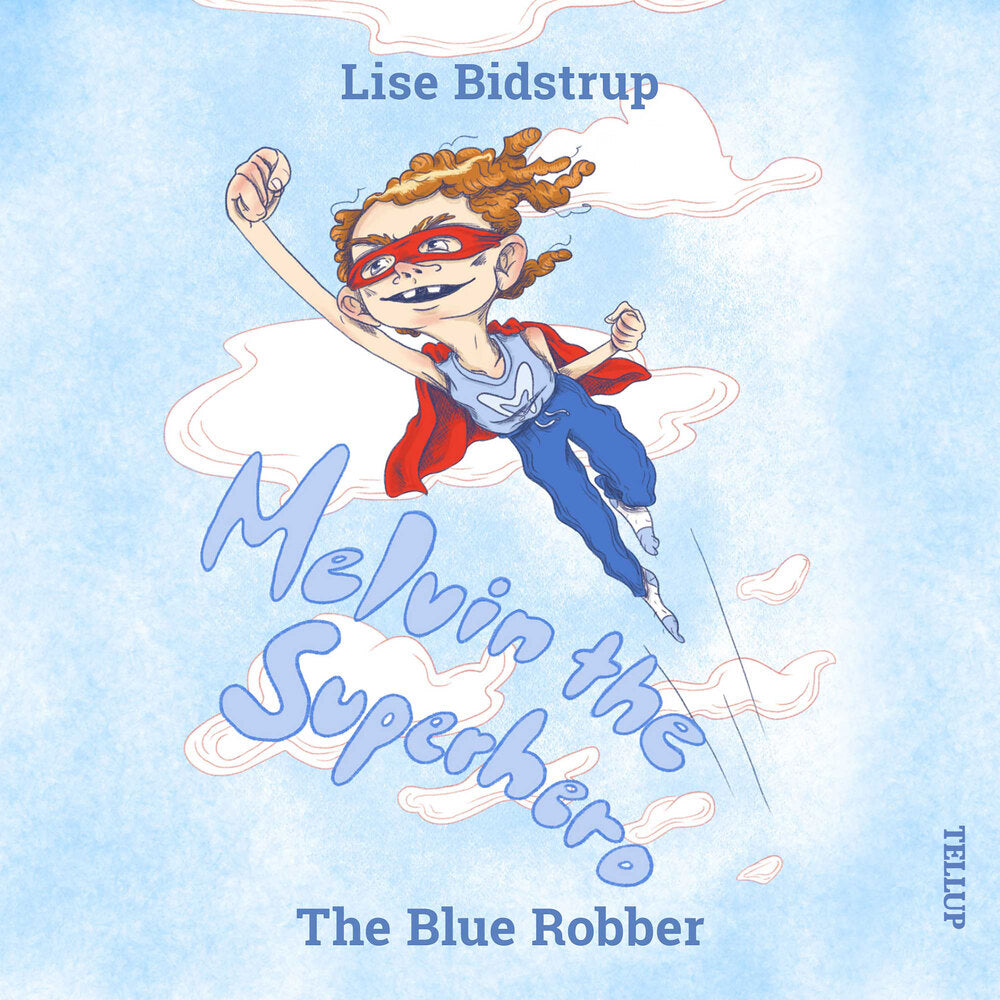 Melvin the Superhero #1: The Blue Robber - Melvin the Superhero