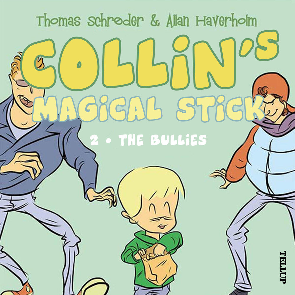 Collin’s Magical Stick #2: The Bullies - Collin’s Magical Stick