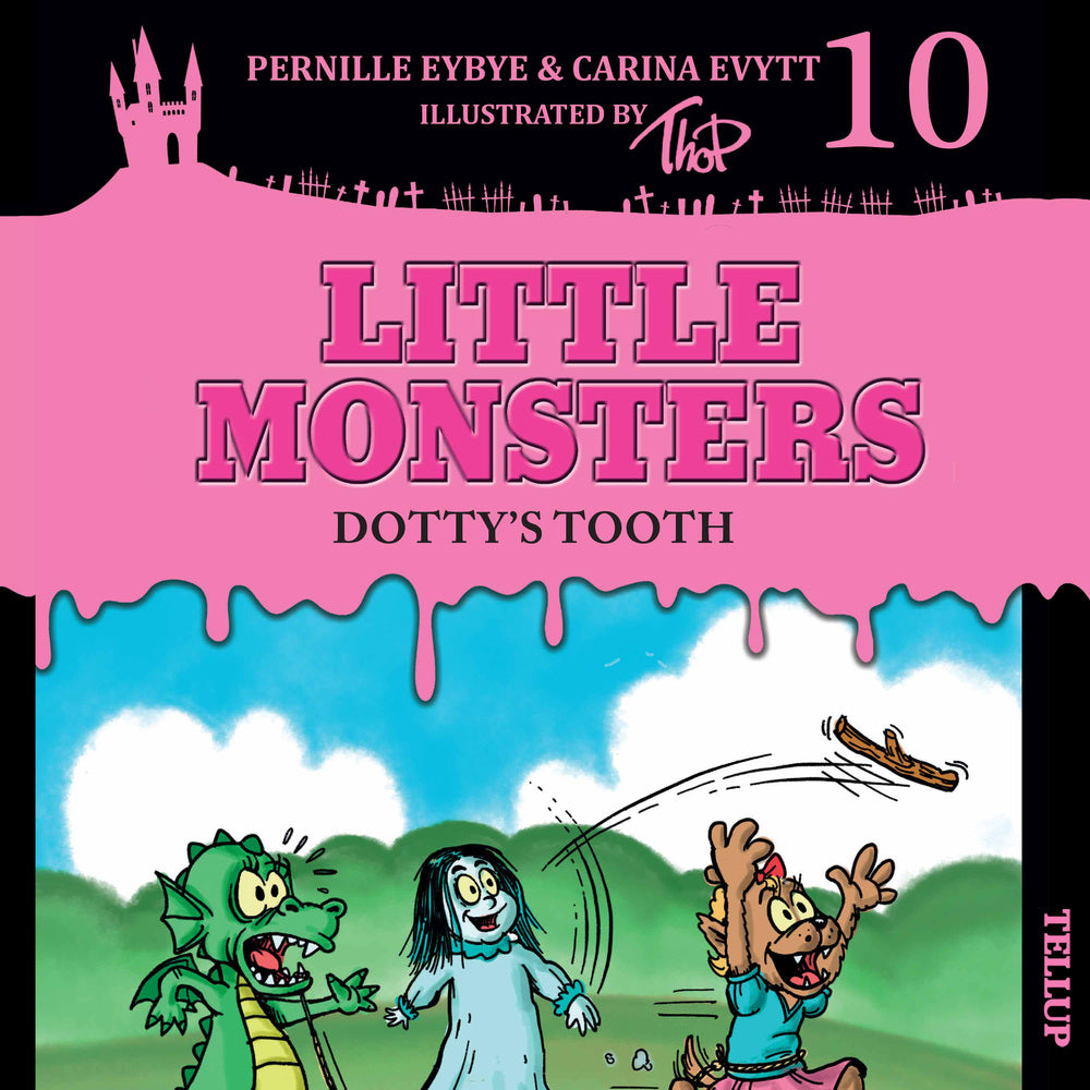 Little Monsters #10: Dotty’s Tooth - Little Monsters