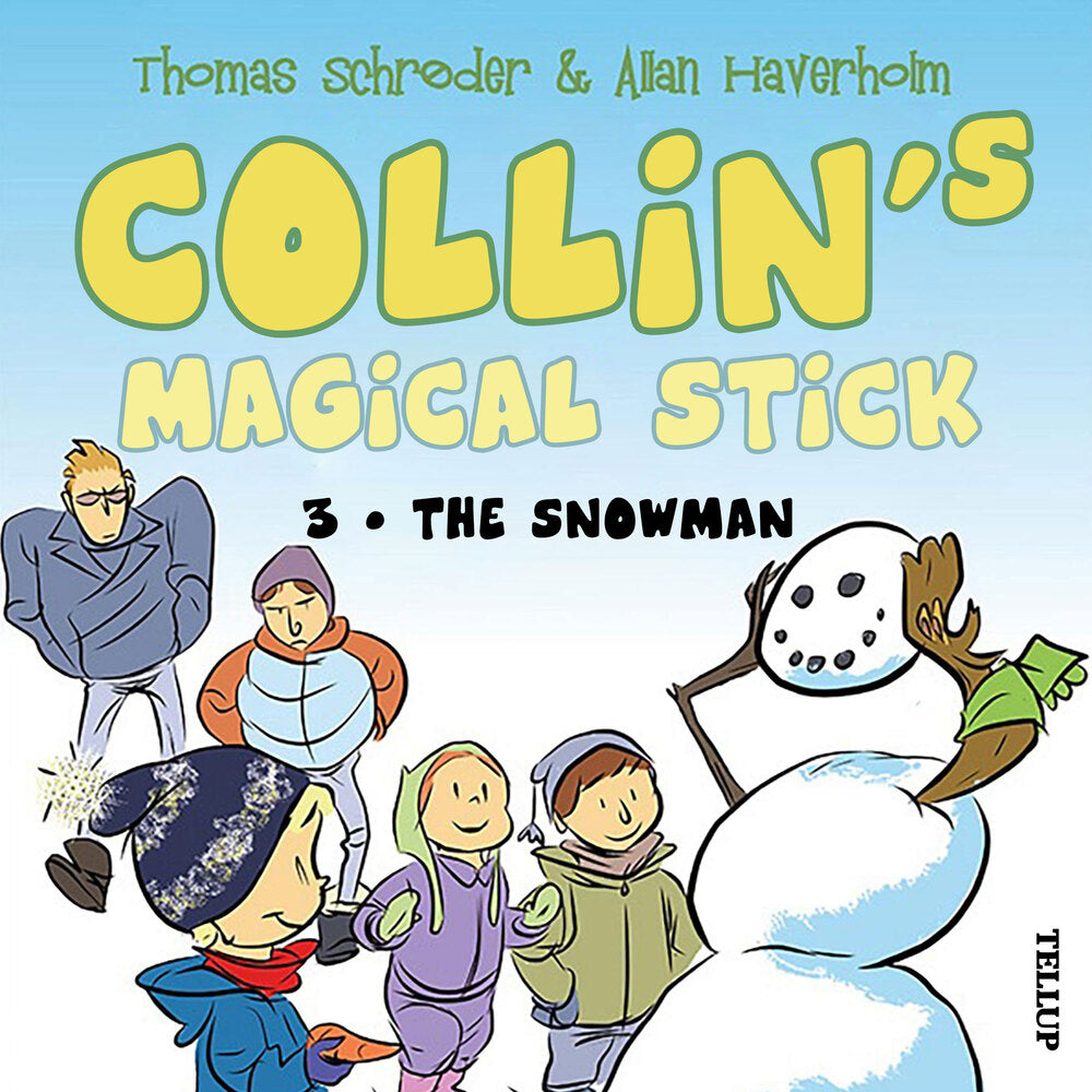 Collin’s Magical Stick #3: The Snowman - Collin’s Magical Stick