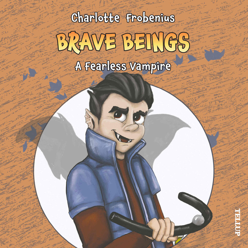 Brave Beings #2: A Fearless Vampire - Brave Beings