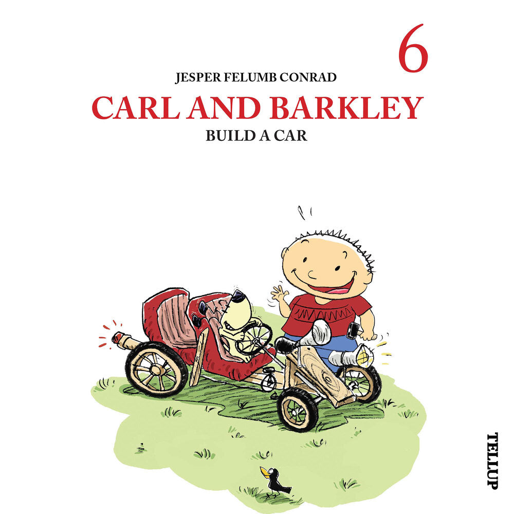 Carl and Barkley #6: Carl and Barkley Build a Car - Carl and Barkley