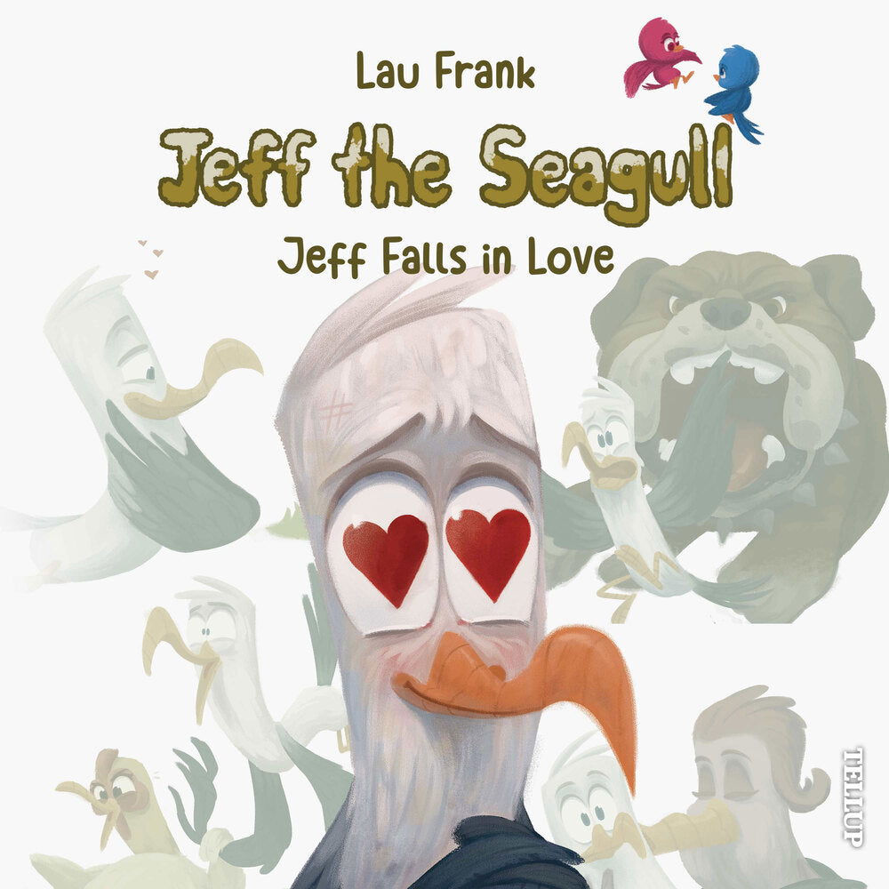 Jeff the Seagull #3: Jeff Falls in Love - Jeff the Seagull