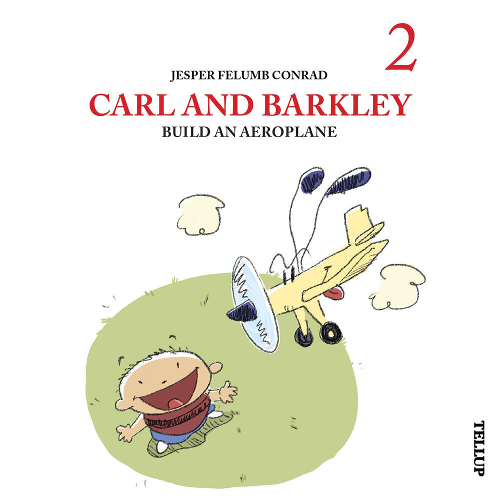 Carl and Barkley #2: Carl and Barkley Build an Aeroplane - Carl and Barkley