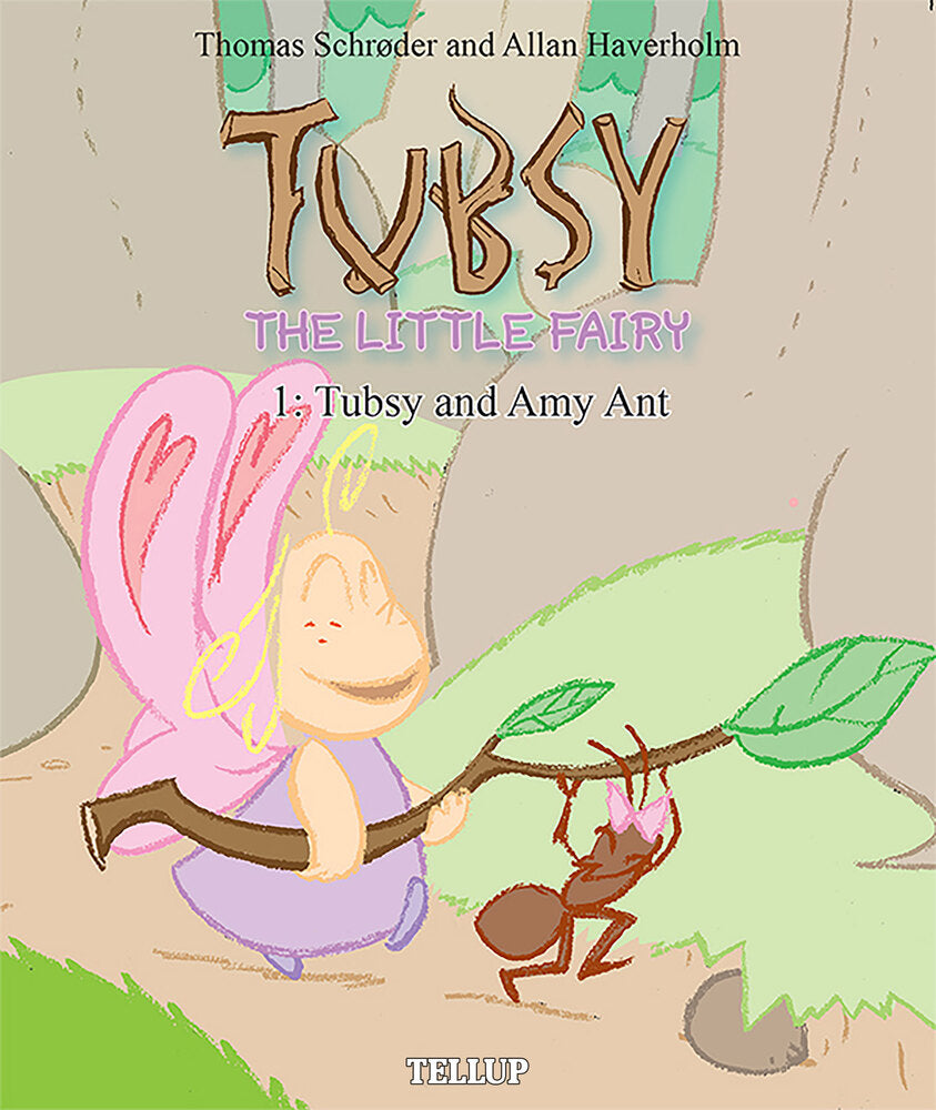 Tubsy - the Little Fairy #1: Tubsy and Amy Ant - Tubsy - the Little Fairy