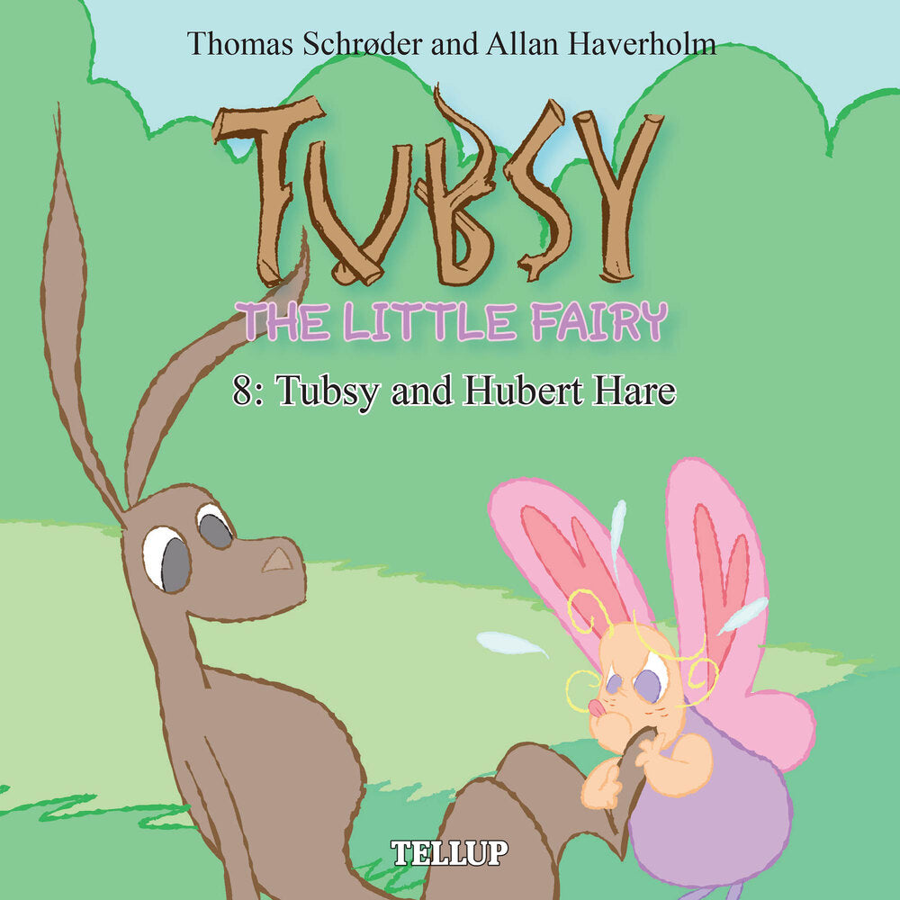 Tubsy - the Little Fairy #8: Tubsy and Hubert Hare - Tubsy - the Little Fairy