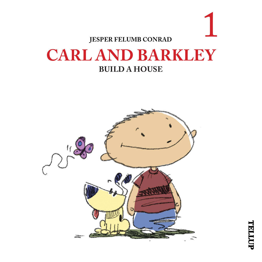 Carl and Barkley #1: Carl and Barkley Build a House - Carl and Barkley