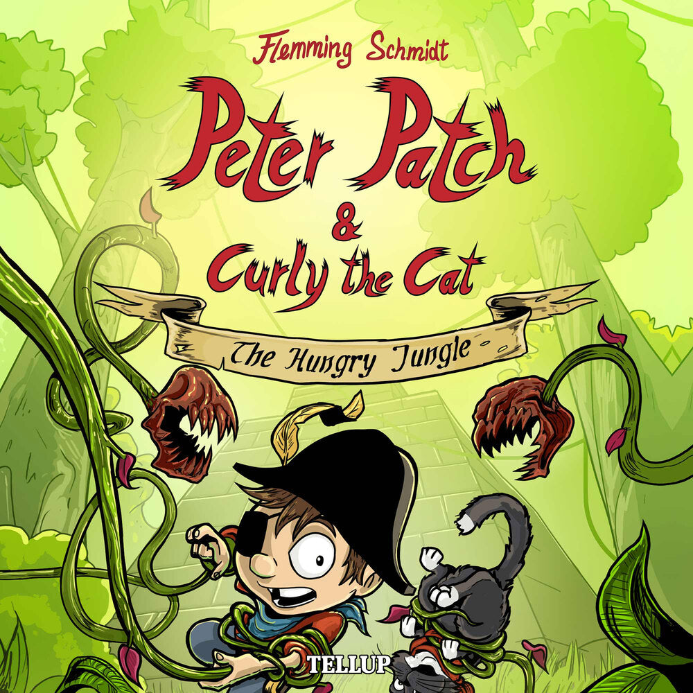 Peter Patch and Curly the Cat #3: The Hungry Jungle - Peter Patch and Curly the Cat