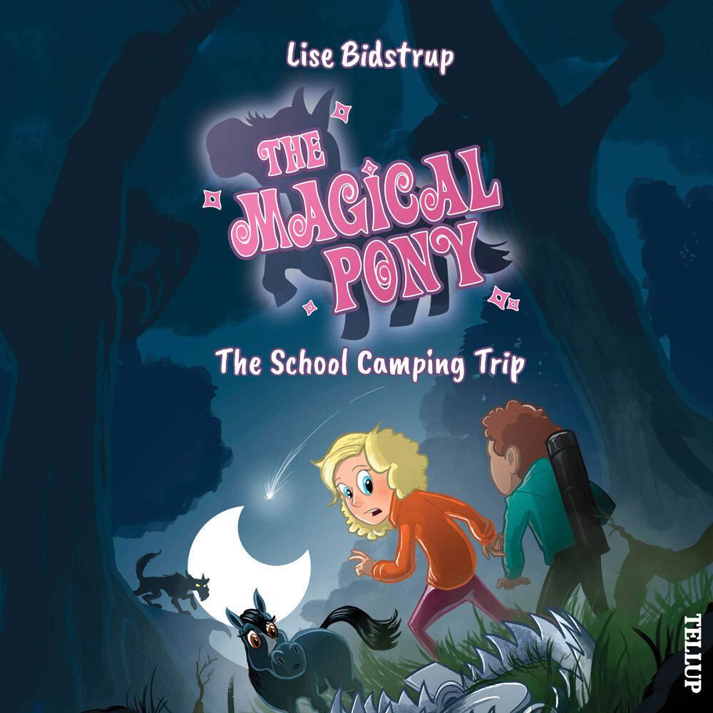 The Magical Pony #4: The School Camping Trip - The Magical Pony
