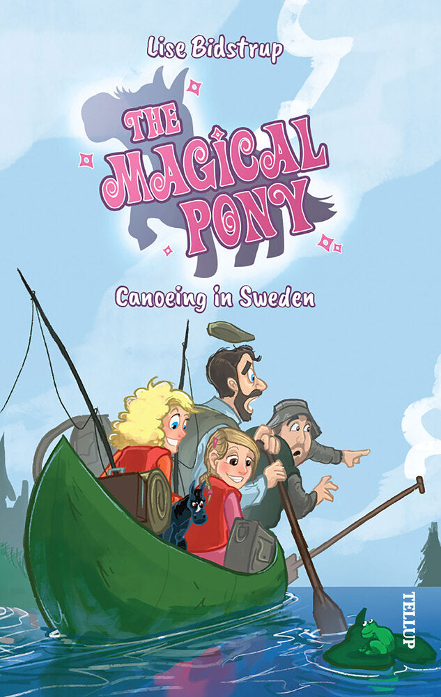 The Magical Pony #7: Canoeing in Sweden - The Magical Pony