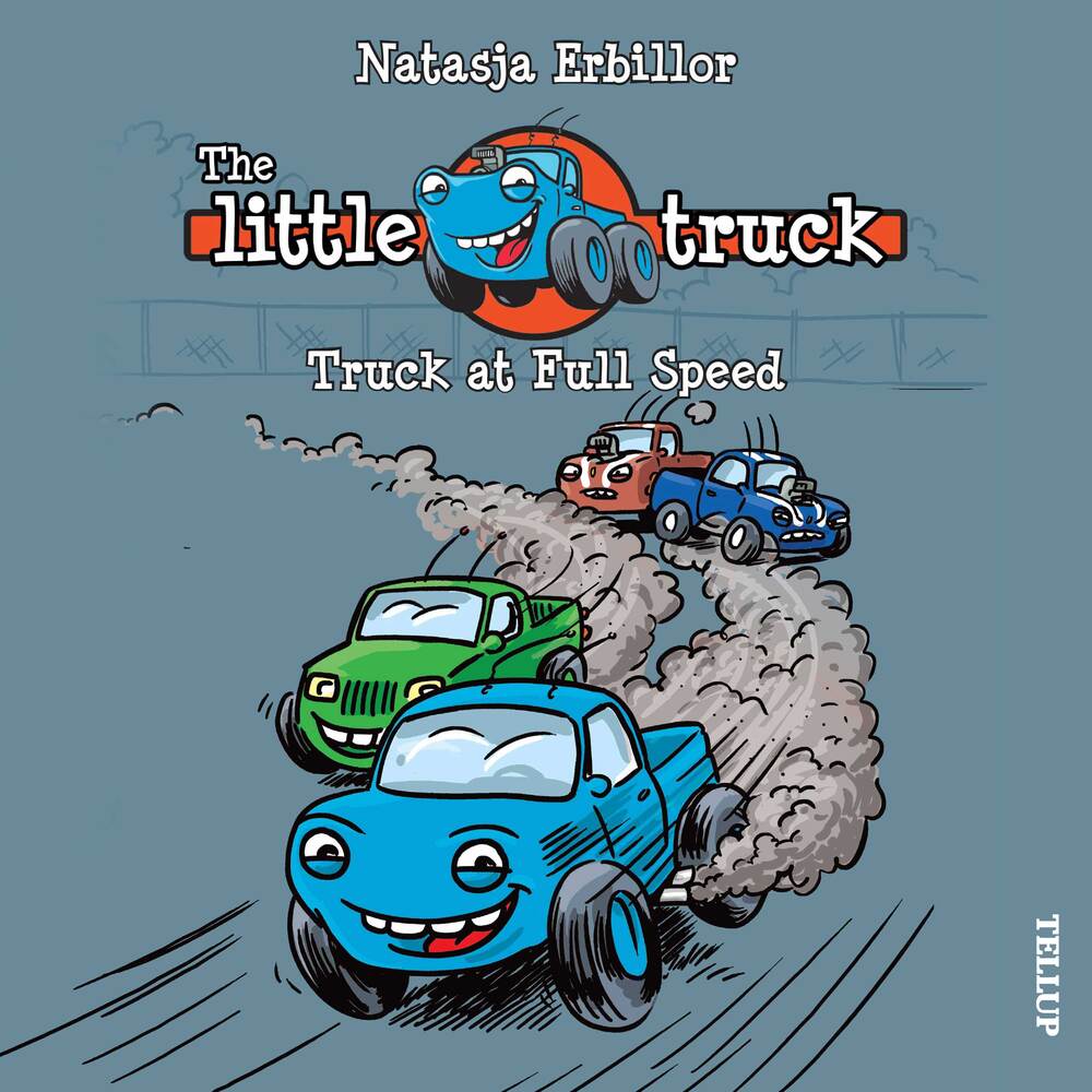 The Little Truck #1: Truck at Full Speed - The Little Truck