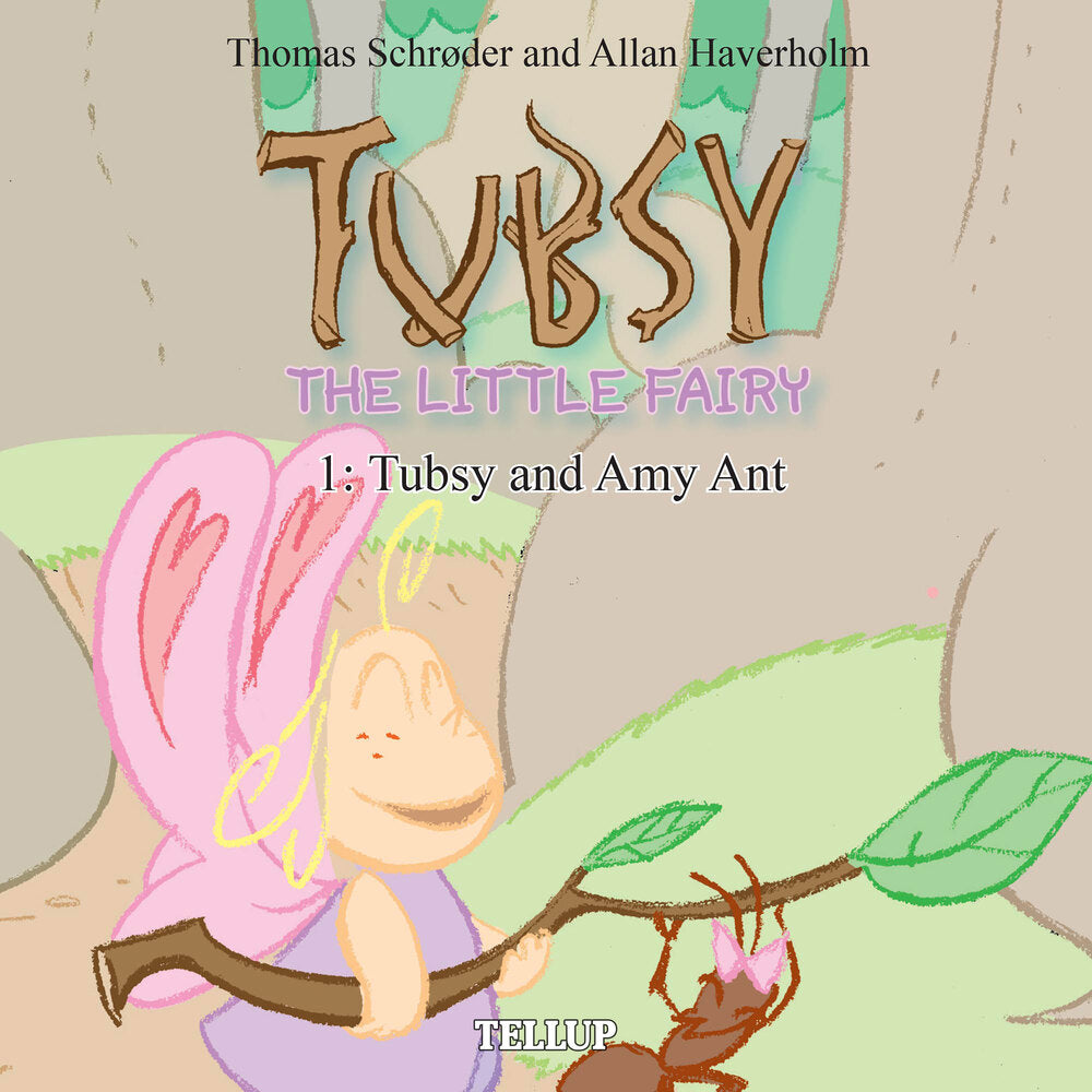 Tubsy - the Little Fairy #1: Tubsy and Amy Ant - Tubsy - the Little Fairy