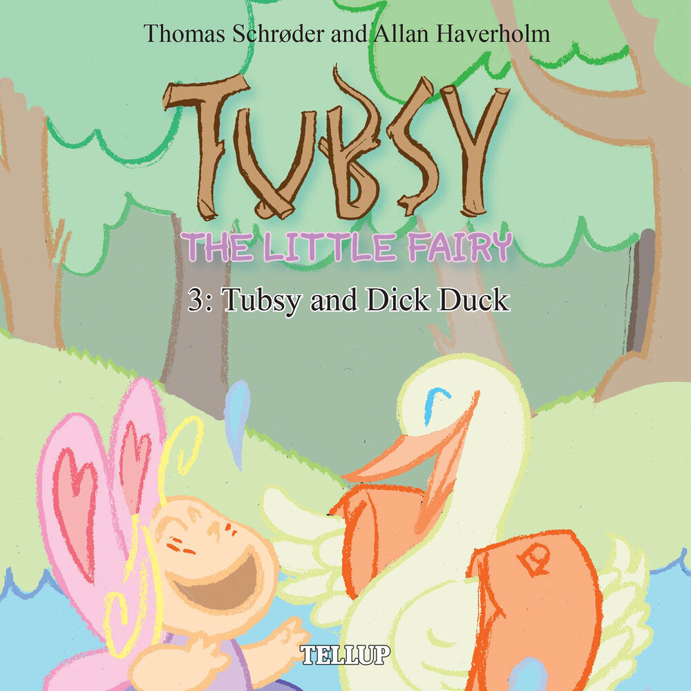 Tubsy - the Little Fairy #3: Tubsy and Dick Duck - Tubsy - the Little Fairy