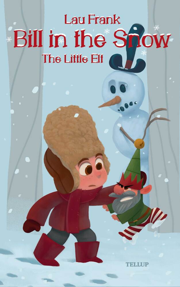 Bill in the Snow #2: The Little Elf - Bill in the Snow
