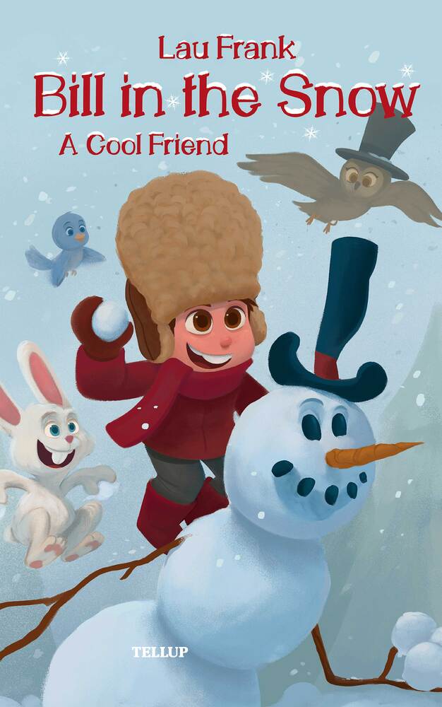 Bill in the Snow #1: A Cool Friend - Bill in the Snow