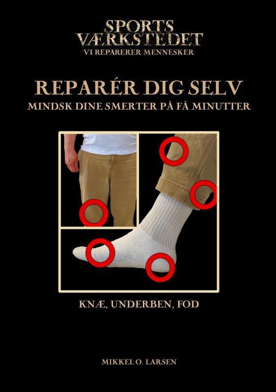 Reparer dig selv (knæ, underben, fod)
