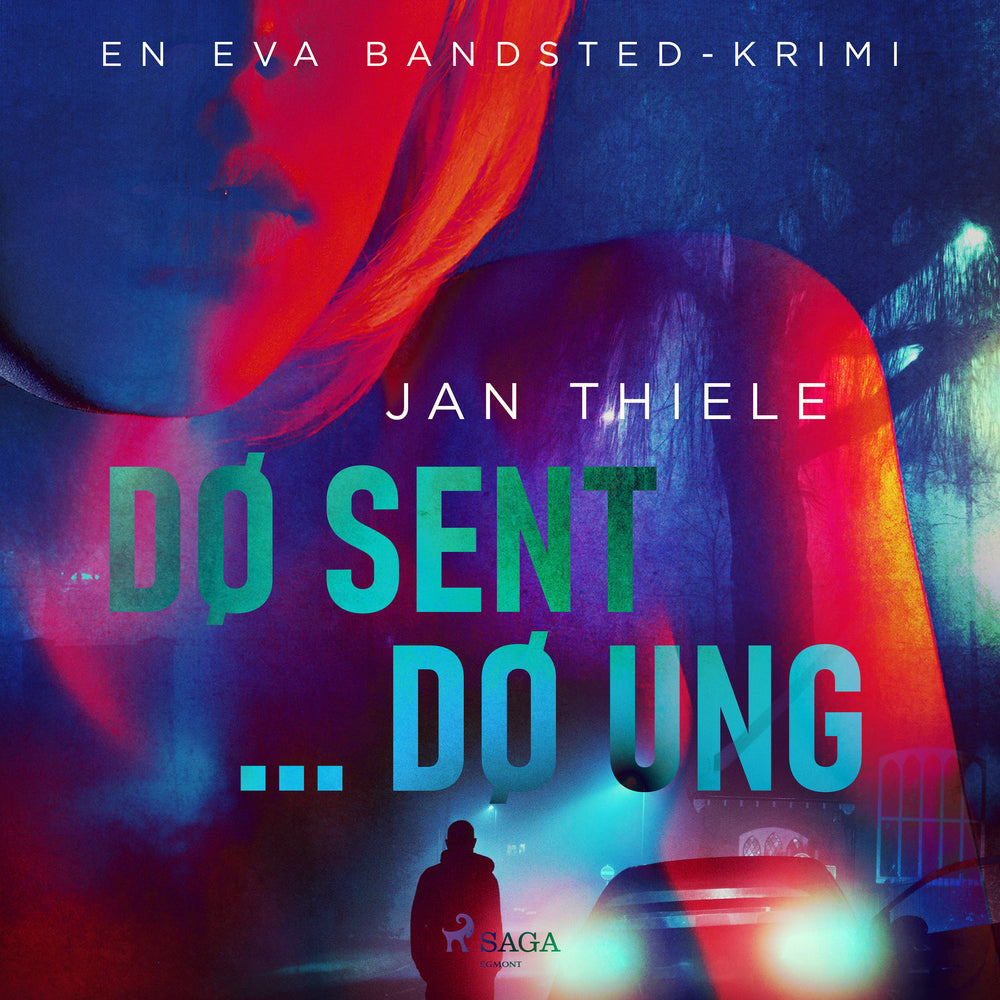 Dø sent … Dø ung