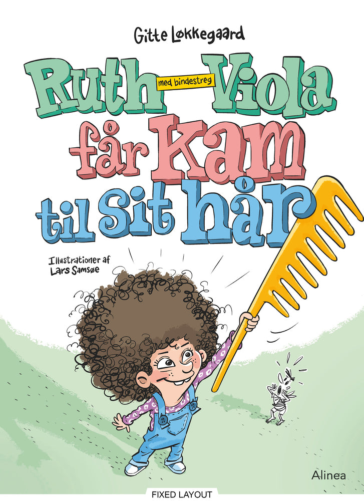 Ruth-Viola med bindestreg får kam til sit hår