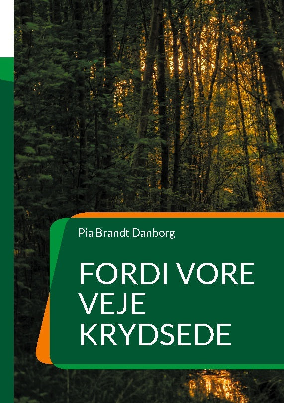 Fordi vore veje krydsede