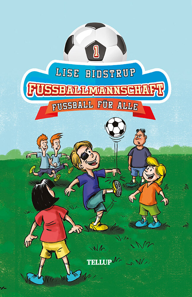 Die Fußballmannschaft #1: Fußball für alle - Die Fußballmannschaft