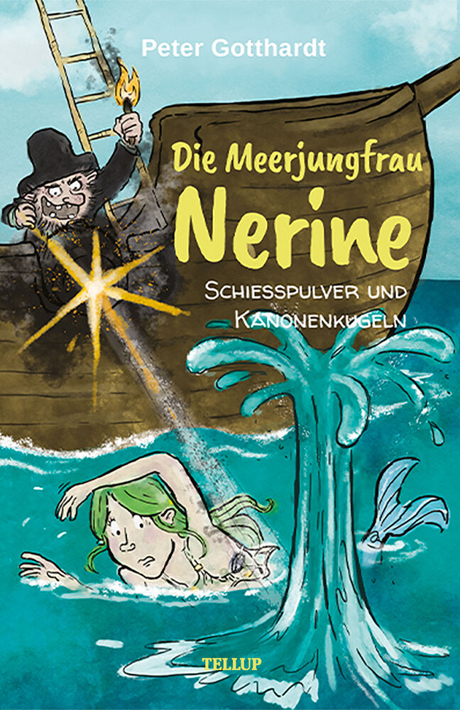 Die Meerjungfrau Nerine #3: Schießpulver und Kanonenkugeln - Die Meerjungfrau Nerine