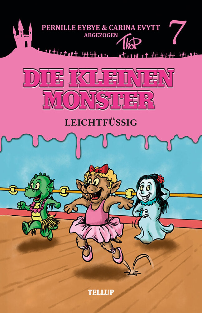 Die kleinen Monster #7: Leichtfüßig - Die kleinen Monster