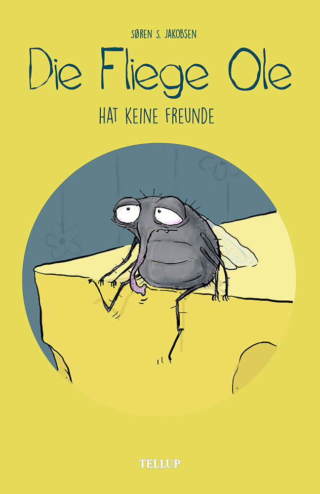 Die Fliege Ole #3: Die Fliege Ole hat keine Freunde - Die Fliege Ole