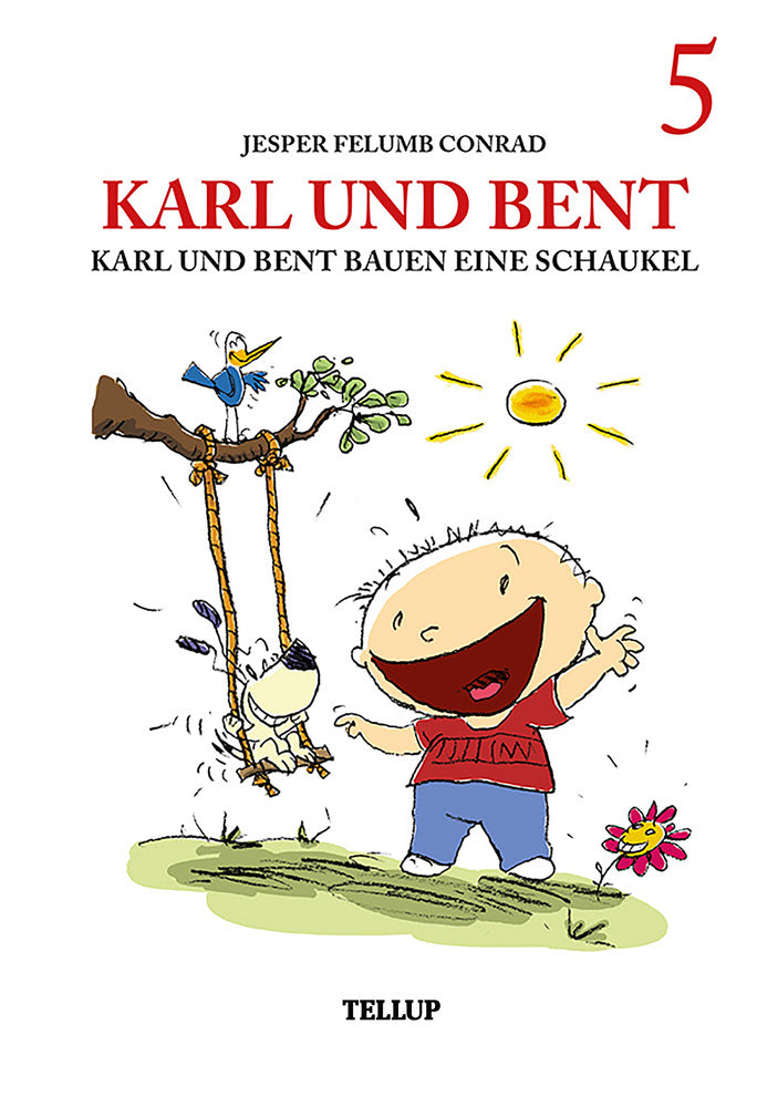 Karl und Bent #5: Karl und Bent bauen eine Schaukel - Karl und Bent