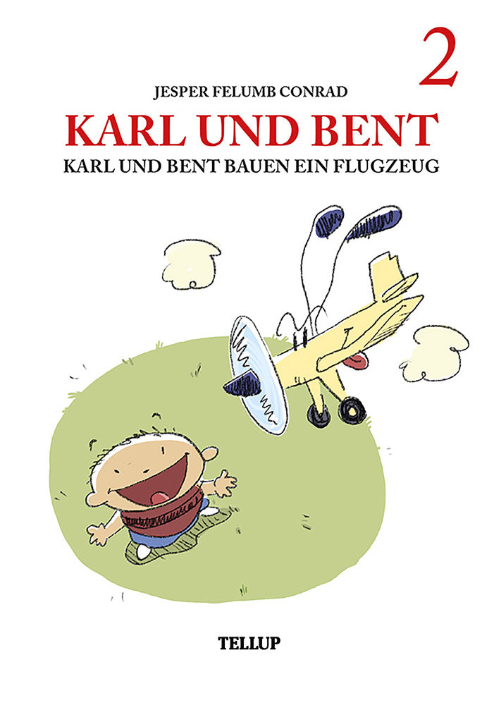 Karl und Bent #2: Karl und Bent bauen ein Flugzeug - Karl und Bent