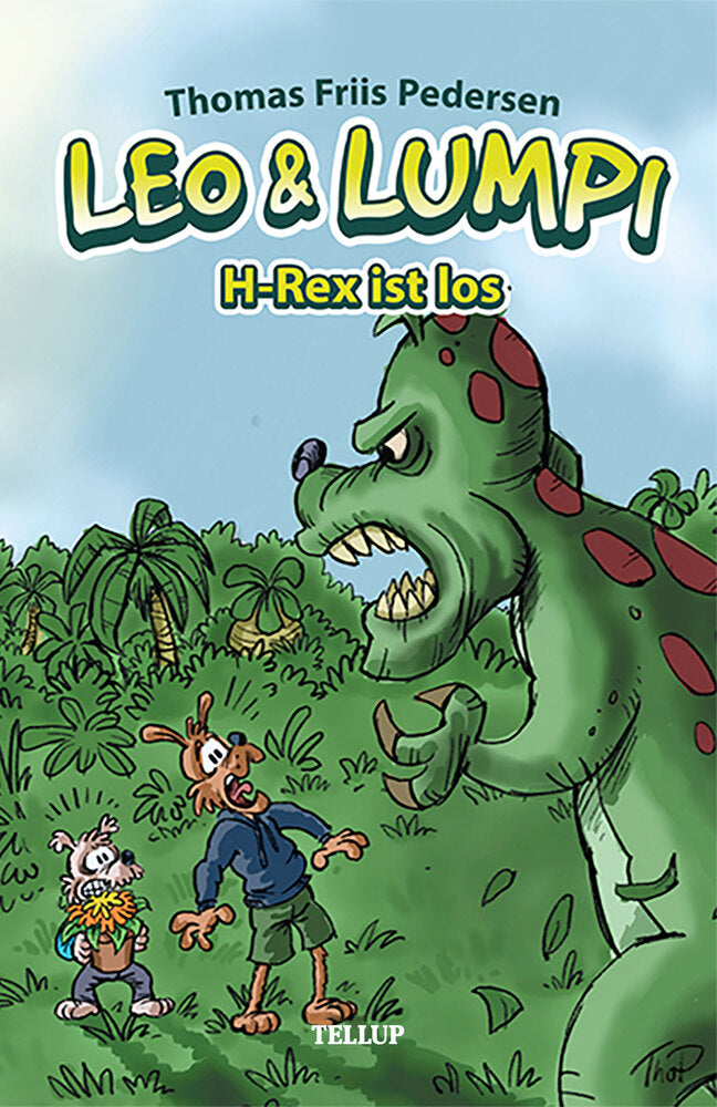 Leo und Lumpi #2: H-Rex ist los - Leo und Lumpi