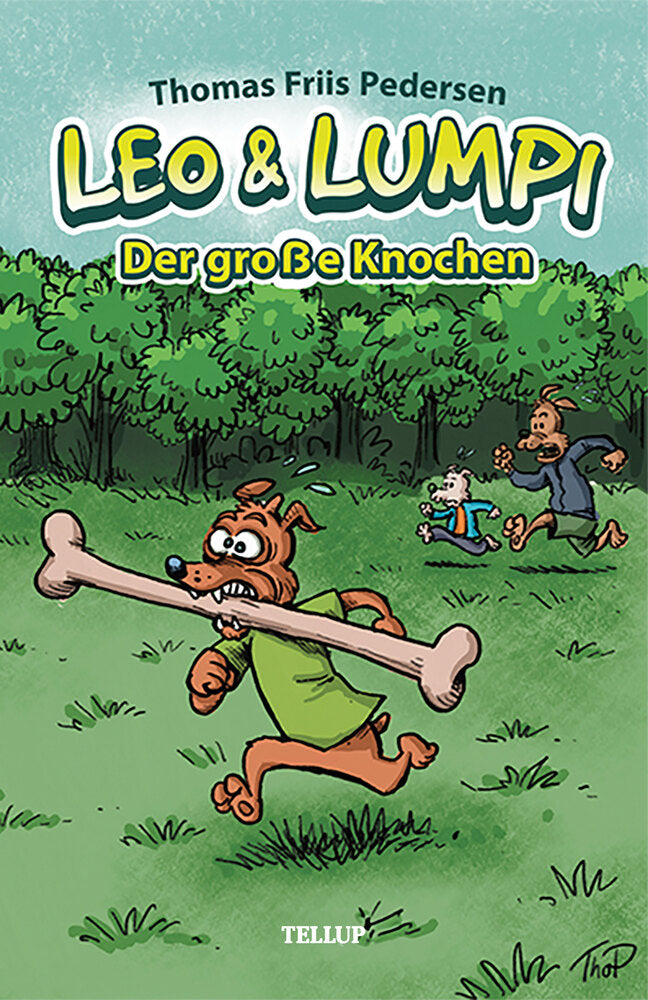 Leo und Lumpi #1: Der große Knochen - Leo und Lumpi