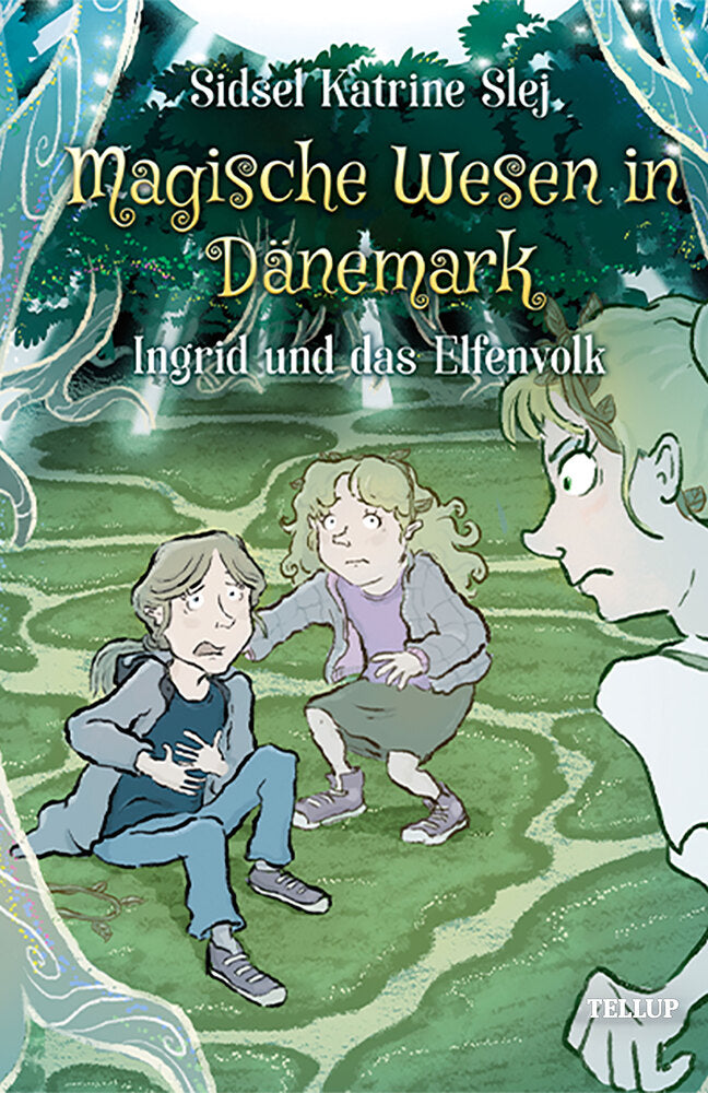 Magische Wesen in Dänemark #5: Ingrid und das Elfenvolk - Magische Wesen in Dänemark