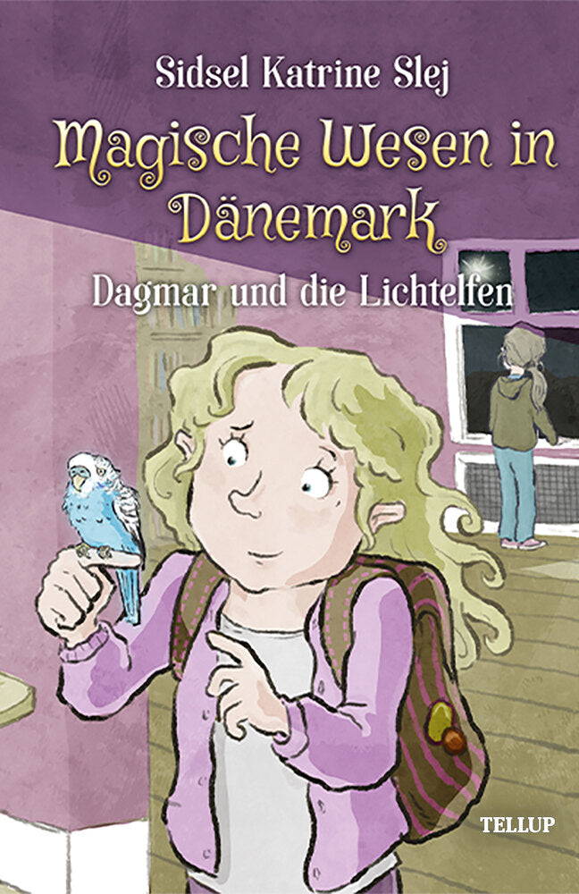 Magische Wesen in Dänemark #4: Dagmar und die Lichtelfen - Magische Wesen in Dänemark