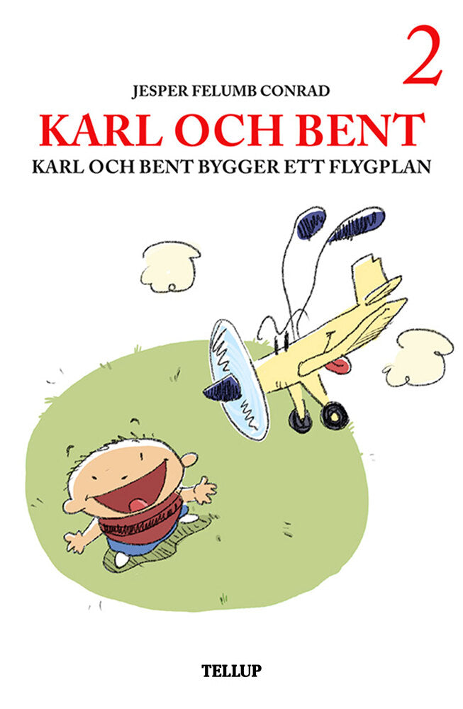 Karl och Bent #2: Karl och Bent bygger ett flygplan - Karl och Bent
