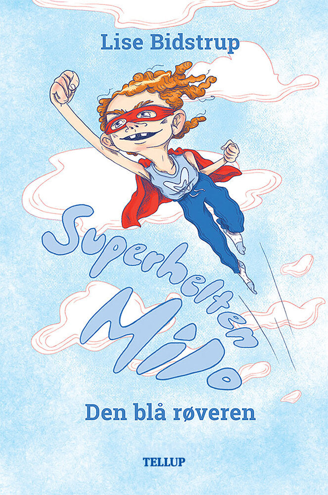Superhelten Milo #1: Den blå røveren - Superhelten Milo