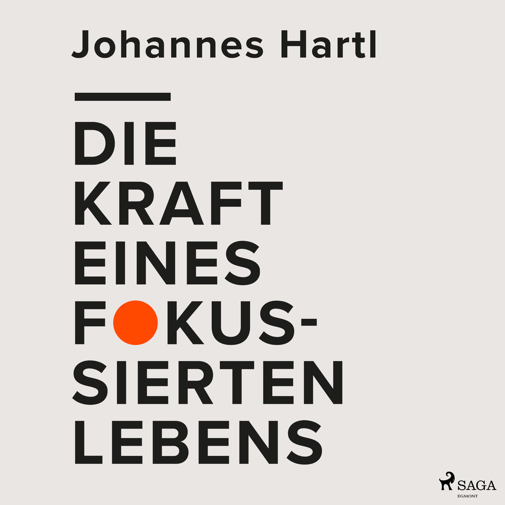Die Kraft eines fokussierten Lebens