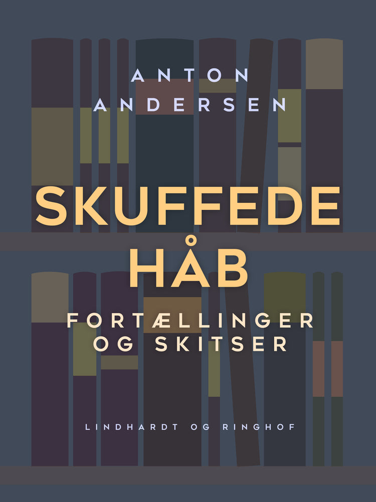 Skuffede håb. Fortællinger og skitser