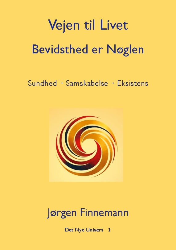 Vejen til Livet - Bevidsthed er Nøglen