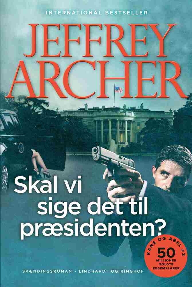 Skal vi sige det til præsidenten? (Kane og Abel #3) - Skal vi sige det til præsidenten? (Kane og Abel