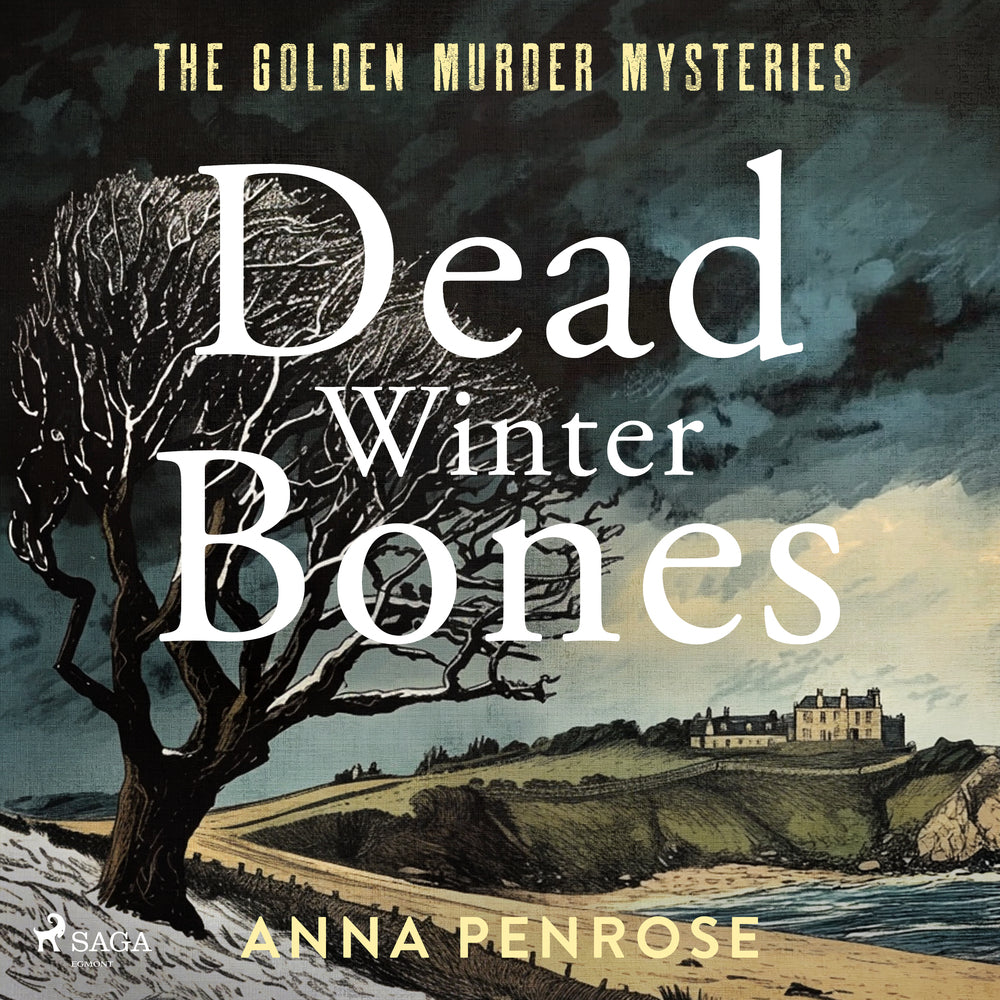 Dead Winter Bones: A suspenseful British crime mystery set in the Cornish countryside