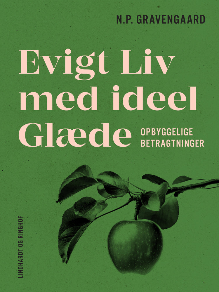 Evigt Liv med ideel Glæde. Opbyggelige Betragtninger