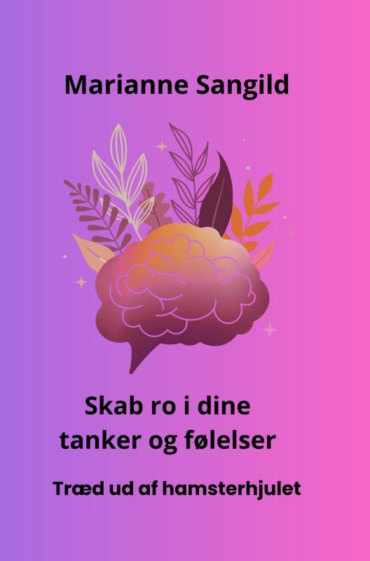 Skab ro i dine tanker og følelser